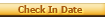 Check In Date